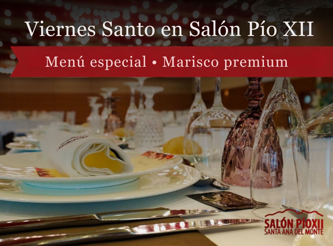 Celebra el Día de Viernes Santo Salones Pio XII - 07/04/2023 - Comida